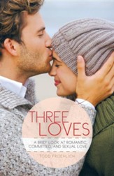Three Loves: A Brief Look at Romantic, Committed, and Sexual Love