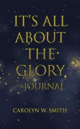 It's All about the Glory-Journal