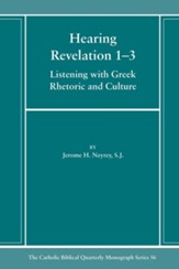 Hearing Revelation 1-3: Listening with Greek Rhetoric and Culture