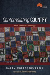 Contemplating Country: More Gondwana Theology