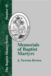 Memorials of Baptist Martyrs: With a Preliminary Historical Essay