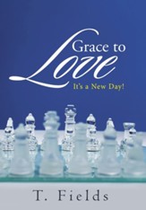 Grace to Love: It's a New Day!