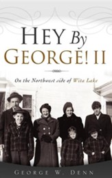 Hey by George! II