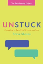 Unstuck: Engaging in Spiritual Conversations