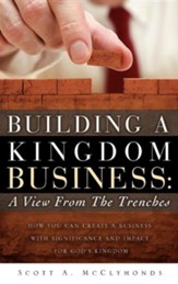 Building a Kingdom Business: A View from the Trenches