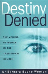 Destiny Denied: The Veiling of Women in The Traditional Church