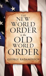 The New World Order Is the Old World Order