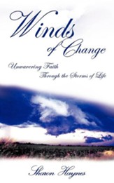 Winds Of Change: Unwavering Faith Through The Storms Of Life