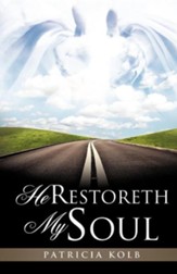 He Restoreth My Soul