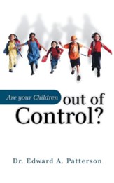 Are Your Children Out of Control?
