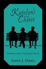 Katelyn's Choice: Finding Love Through Faith