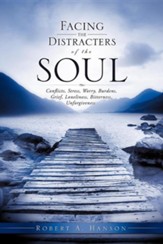 Facing the Distracters of the Soul