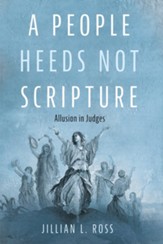 A People Heeds Not Scripture: Allusion in Judges