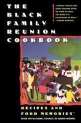 The Black Family Reunion Cookbook: Recipes and Food Memories