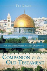 Companion to the Old Testament: For the Interpreter Within Each of Us