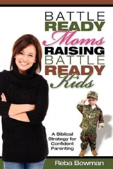 Battle-Ready Moms Raising Battle-Ready Kids
