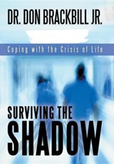 Surviving the Shadow: Coping with the Crisis of Life