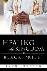 Healing the Kingdom Black Priest