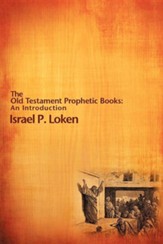 The Old Testament Prophetic Books: An Introduction