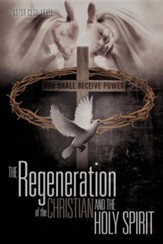 The Regeneration of the Christian and the Holy Spirit