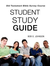 Student Study Guide, Old Testament Bible Survey Course
