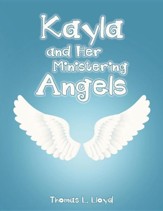 Kayla and Her Ministering Angels