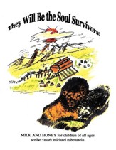 They Will Be the Soul Survivors!