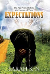 Expectations: The Real World Behind the Curtain of Time