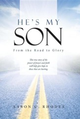 He's My Son: From the Road to Glory