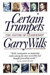 Certain Trumpets: The Call of Leaders