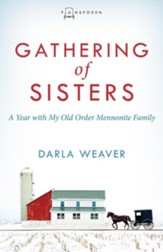 Gathering of Sisters: A Year With My Old-Order Mennonite Family