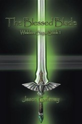 The Blessed Blade: Wielders Saga: Book 1