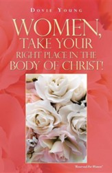 Women, Take Your Right Place in the Body of Christ!