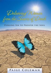 Delivering Women from the Snares of Death: Purging Sin to Prosper the Soul