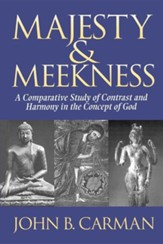 Majesty and Meekness: A Comparative Study of Contrast and Harmony in the Concept of God