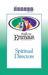 Spiritual Directors: Walk to Emmaus
