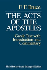 The Acts of the Apostles: The Greek Text with  Introduction and Commentary