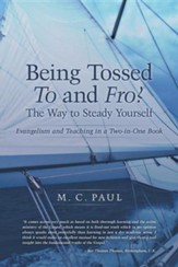Being Tossed to and Fro? the Way to Steady Yourself: Evangelism and Teaching in a Two-In-One Book