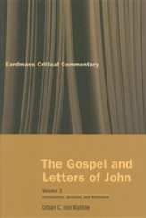 The Gospel and Letters of John, Vol. 1: Introduction, Analysis, and Reference