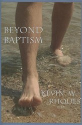 Beyond Baptism: The First Steps Toward Heaven