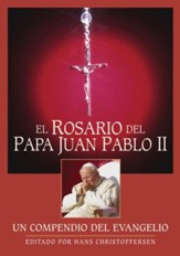El Rosario del Papa Juan Pablo II: Un Compendio del Evangelio