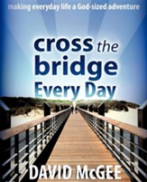Cross the Bridge Every Day