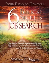 Your Road to Damascus: 6 Biblical Secrets for an Effective Job Search