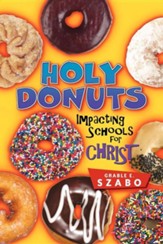 Holy Donuts: Impacting Schools for Christ