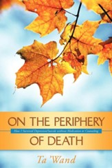 On the Periphery of Death