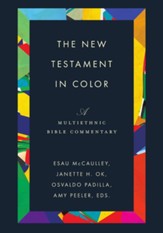 The New Testament in Color: A Multiethnic Bible Commentary