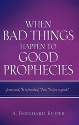 When Bad Things Happen to Good Prophecies
