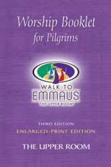 Worship Booklet for Pilgrims Enlarged-Print: Walk to Emmaus