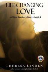 Life-Changing Love: A Novel about Dating, Courtship, Family, and Faith.