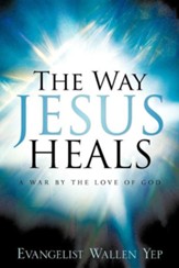 The Way Jesus Heals